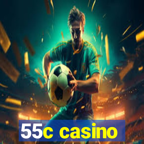 55c casino